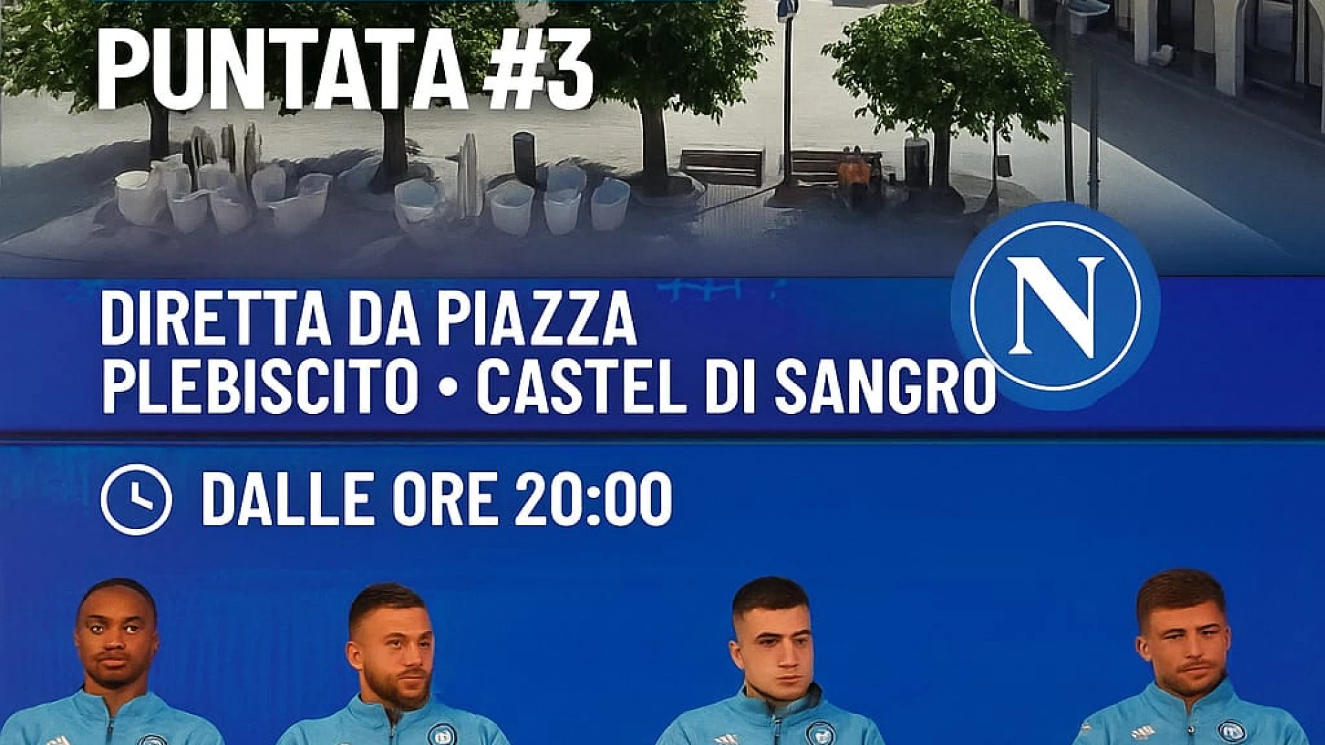 Rivedi la puntata numero 3 di "Castello Azzurro". Quattro calciatori azzurri in piazza con i tifosi. GUARDA LA TRASMISSIONE